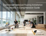 Commercial Hardwood Flooring Installation in Ontario