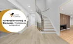 Hardwood Flooring in Brampton, Mississauga & Hamilton
