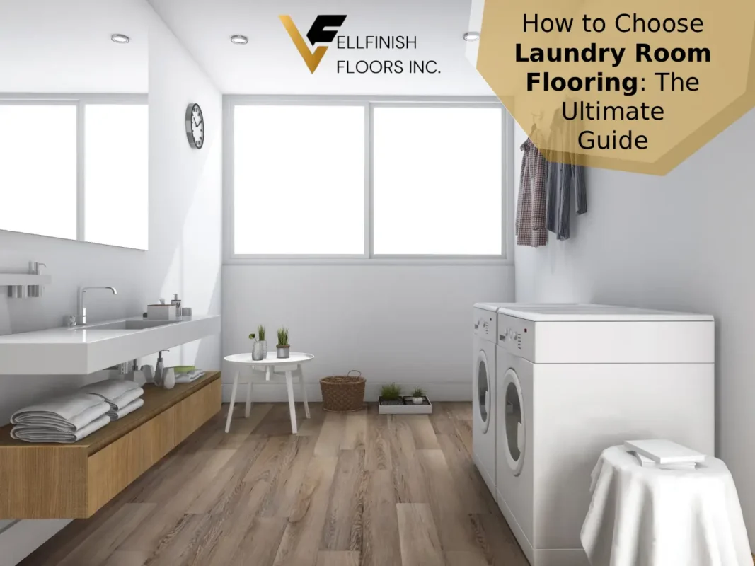 How to Choose Laundry Room Flooring: The Ultimate Guide
