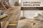 LVP Flooring Installation: