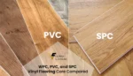 WPC, PVC, and SPC Vinyl Flooring Core Compared
